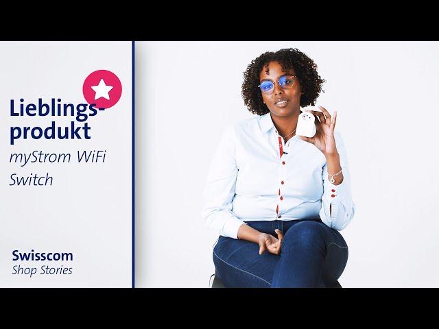 myStrom WiFi Switch, Lieblingsprodukt von Rahwa – Swisscom Shop Stories