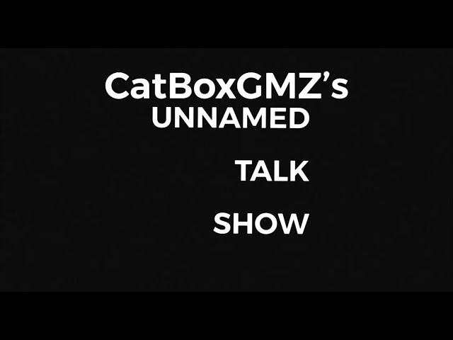 Unnamed Talk Show - 1 - Guest: ZP1999 | No Idea