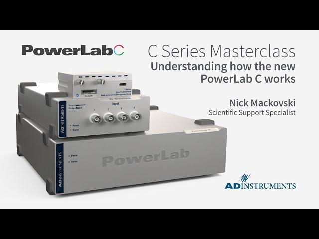 PowerLab C Masterclass – Understanding how the PowerLab C works