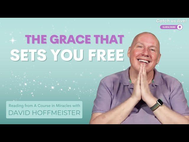 The Power of Divine Grace: A Path Beyond Fear (ACIM Lesson 169)