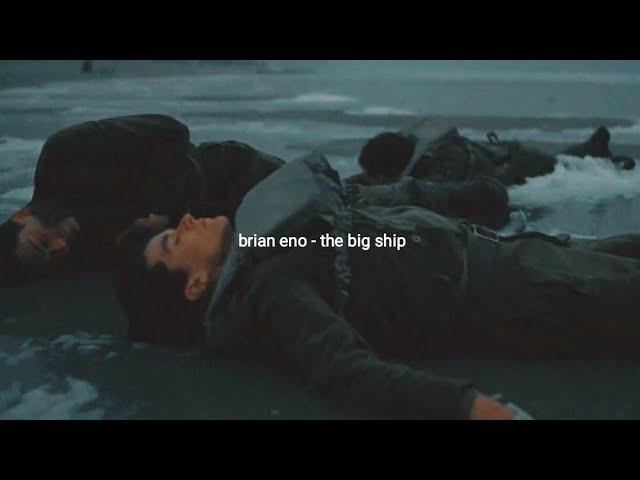 the big ship by brian eno (slowed)