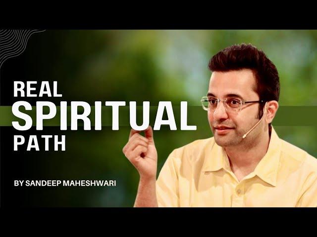Real Spiritual Path | By Sandeep Maheshwari | Spirituality Session | Hindi