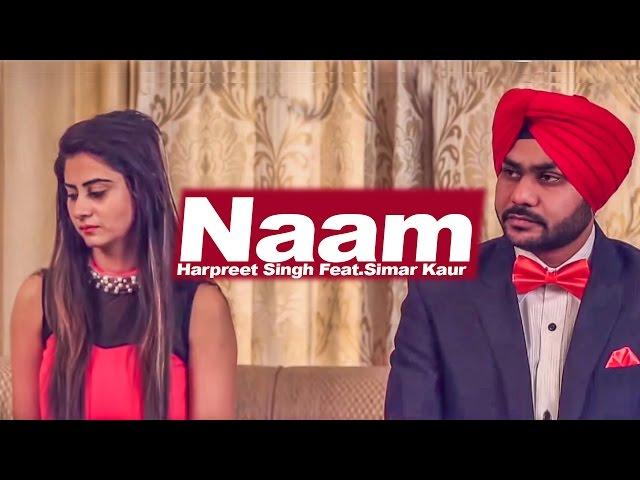 Harpreet Singh Feat.Simar Kaur : Naam | Punjabi Song