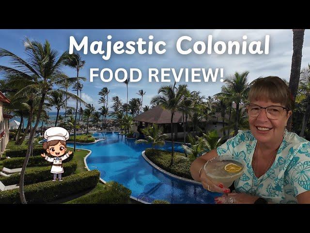 Majestic Colonial Punta Cana! FOOD REVIEW! Good & BAD! How NOT To Get Sick! (2024)