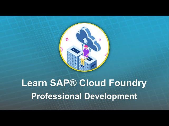 Learn SAP® Cloud Foundry Development | SAP® BTP