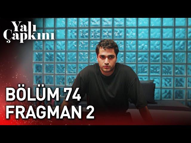 Yalı Çapkını 74. Bölüm 2. Fragman