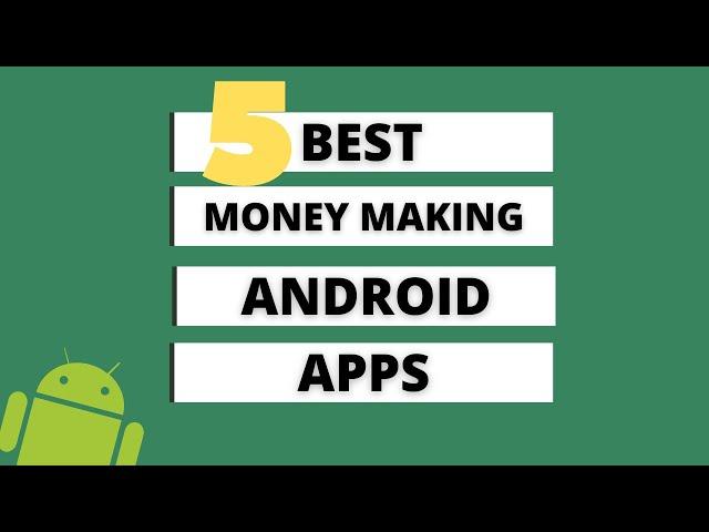 The 5 Best Money Making Apps for Android (Tested)