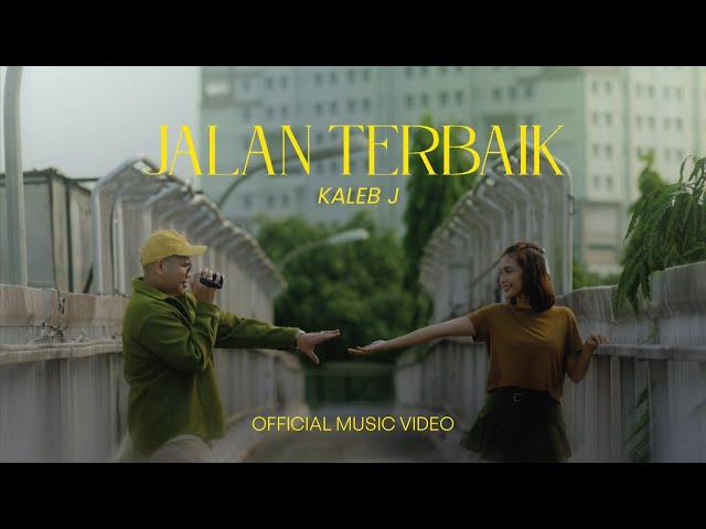 Kaleb J - Jalan Terbaik (Official Music Video)