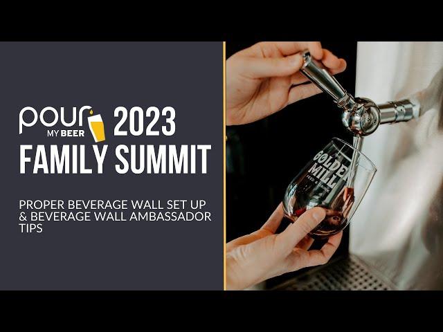 PourMyBeer Family Summit 2023: Proper Beverage Wall Set Up & Beverage Wall Ambassador Tips