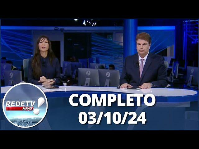 RedeTV News (03/10/24) | Completo