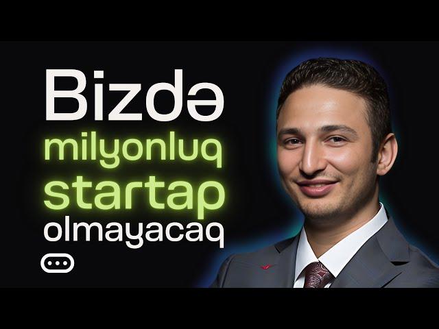 Bizdə milyonluq startup olmayacaq | Toğrul Səməd