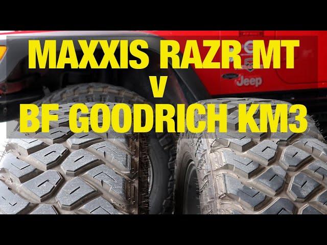 Maxxis Razr MT's versus BF Goodrich KM3's // What's better? // 15000km Review