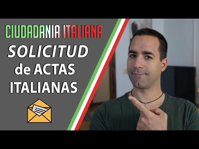  SOLICITUD de ACTAS ITALIANAS - Cómo tramitar Actas Italianas para nuestra Ciudadanía 