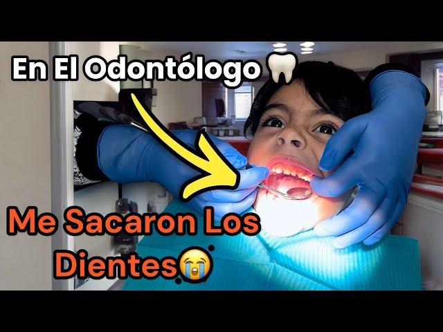 ME SACARON MIS DIENTES  | FUI AL ODONTÓLOGO POR PRIMERA VEZ 