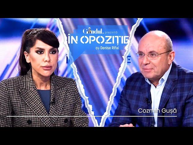 În Opoziție cu Denise Rifai. Invitat: Cozmin Gușă