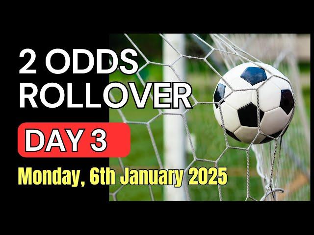 2 ODDS ROLLOVER Football Betting Tips | Monday, 6th January 2025