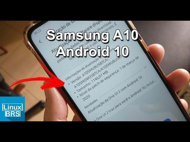 SAMSUNG GALAXY A10 - ANDROID 10 ONE UI 2.0 - COMO FOI A ATUALIZAÇÃO