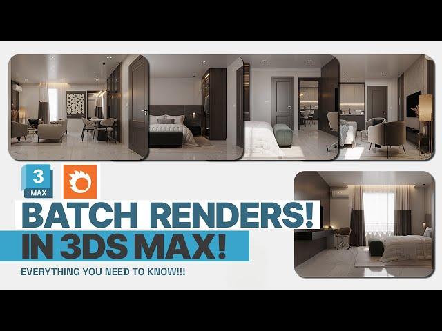 Batch Rendering in 3ds Max - Everything you need to know