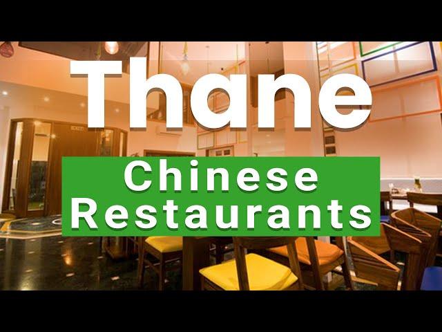 Top 10 Best Chinese Restaurants to Visit in Thane | India - English