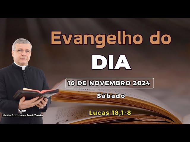 EVANGELHO DO DIA - 16/11/2024 - HOMILIA DIÁRIA - EVANGELHO DE HOJE - LITURGIA DE HOJE