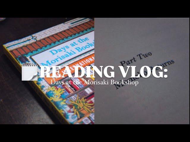 READING VLOG| Days at Morisaki Bookshop | cozy,short book,in reading slump ️