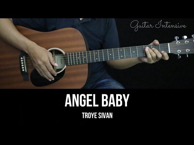 Angel Baby - Troye Sivan | EASY Guitar Tutorial with Chords / Lyrics