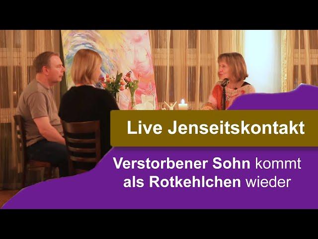 Jenseitskontakt LIVE: Seele von SOHN kommt als ROTKEHLCHEN wieder (Live Channeling)