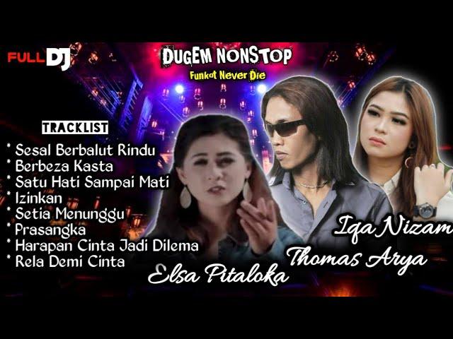 DJ Berbeza kasta [ Full Album ] Thomas Arya feat Elsa Pitaloka & Iqa Nizam | Remix Funkot