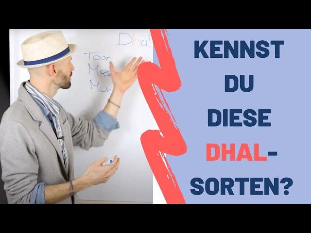 kleine ayurvedische Dhal-Kunde (Dal-Sorten) - Was ist Chana, Toor, Masoor, Mung?