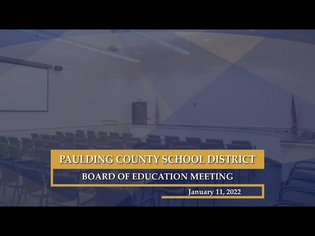 January 11, 2022 Paulding County School District Board of Education Meeting