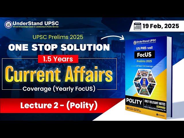 Prelims 2025 Current Affairs Lecture 2 | Polity CA with Satyam Jain UnderStand UPSC