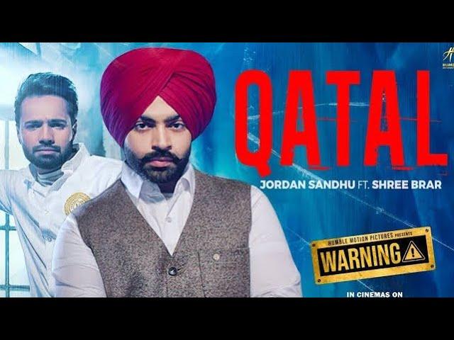 Jordan Sandhu - Qatal Ft Shree Brar | Avvy Sra | Warning | New Punjabi Dj Song 2022