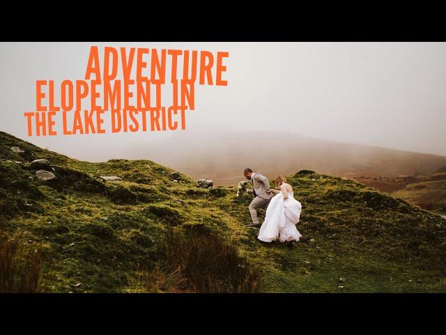 Adventure Elopement In The Lake District National Park, England | Elopement Video (Trailer)