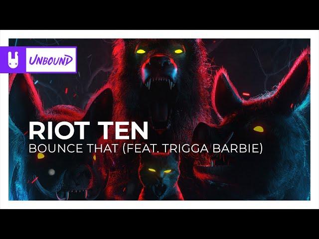 Riot Ten - Bounce That (feat. Trigga Barbie) [Monstercat Remake]