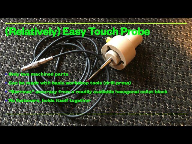 A Simple Touch Probe made with basic tools.