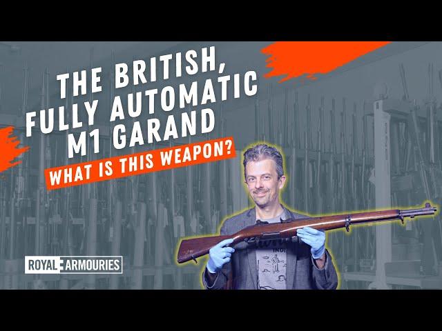 Why did Britain make a fully automatic M1 Garand? With firearm and weaponry expert Jonathan Ferguson