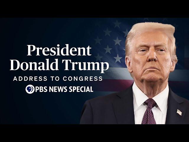 WATCH LIVE: President Donald Trump's 2025 address to Congress | PBS News Special