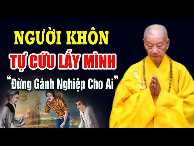 Người Biết Tu Tự Cứu Lấy Mình, Đừng Thể Gánh Nghiệp Cho Bất Cứ Ai | Thầy Thích Trí Quảng