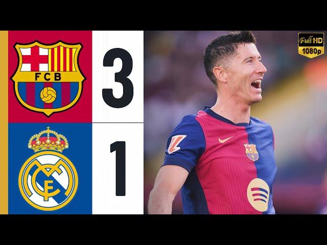 Barcelona vs Real Madrid 3-1 • Lewandowski Brace Goals  • Highlights & All Goals 2024 HD