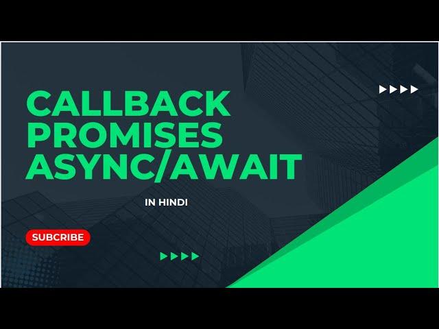 Callback vs Promises vs Async/Await in Hindi