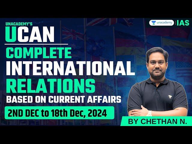 [UCAN] Complete International Relations based Current Affairs for UPSC 2025 | Dec’24 - P2 | Chethan