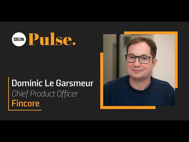 G3 Pulse Podcast: Fincore (Dominic Le Garsmeur)