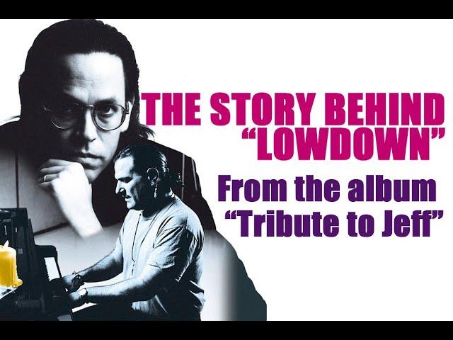 The Story Behind "Lowdown" from Tribute to Jeff [Porcaro] | David Garfield