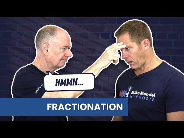 Fractionation: The Ultimate Hypnotic Deepener