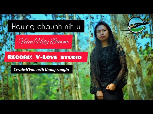 Hawng chaunh nih u by Hely Bawm_Official Music Song -2023