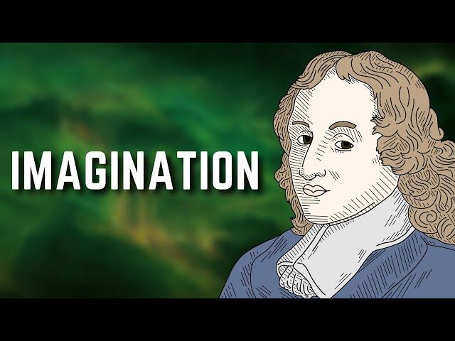 Imagination Versus Reason | Which is Stronger? | Blaise Pascal “Pensées”