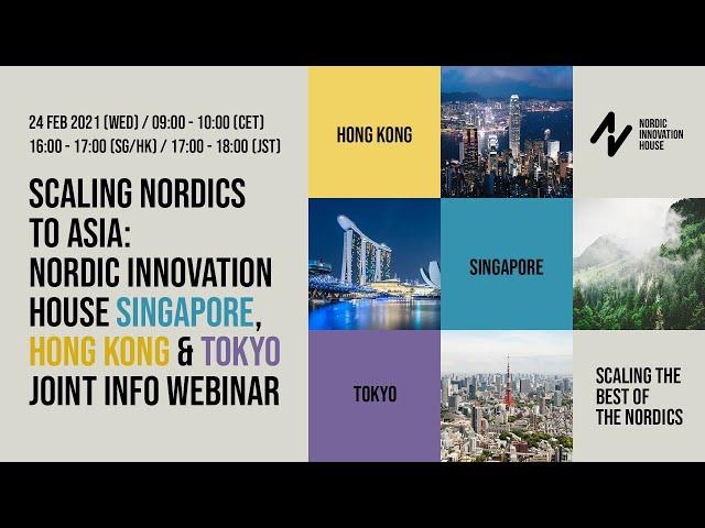 Nordic Innovation House Asia Joint Info Webinar February 2021