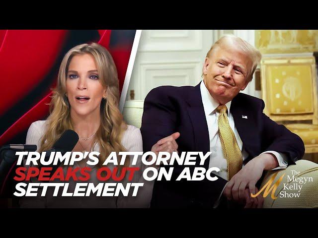 Megyn Kelly Reads Exclusive Comments From Trump's Attorney on Why ABC News Settled Defamation Suit