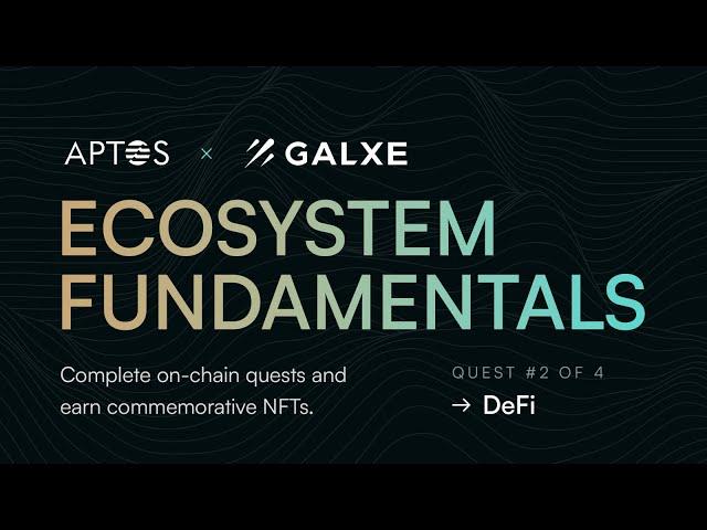 Aptos Ecosystem Fundamentals Quest 2: Explore the World of DeFi