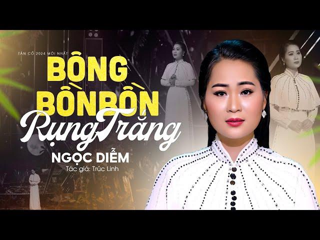 Ngọt Ngào Da Diết Khi Nghe Tân Cổ Mới Nhất 2024 Bông Bồn Bồn Rụng Trắng - Ngọc Diễm